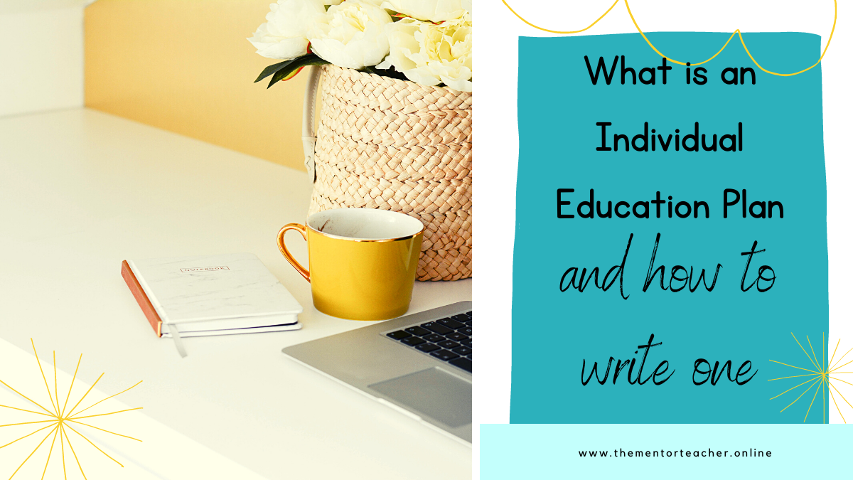 what-is-a-individual-education-plan-and-how-to-write-one-the-mentor