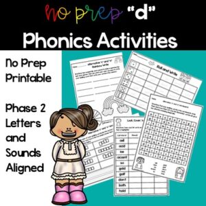 a clip art girl on a teal background with 5 different d phonics worksheets. Title says no prep d phonics activities. Phase 2 letters and sounds