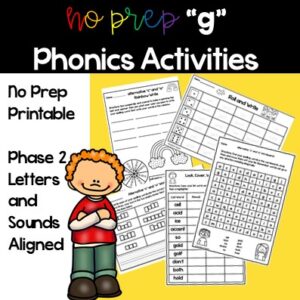 a clip art boy on a yellow background with 5 different g phonics worksheets. The title says no prep g phonics activities. Phase 2 letters and Sounds aligned.
