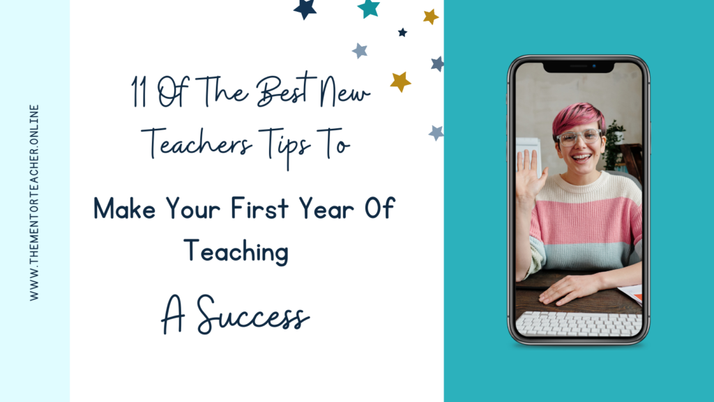 title on a white background says 11 of the best new teachers tips to make your first year of teaching a success, next the the picture of a lady waving, wearing a stripy jumper with died pink hair. 