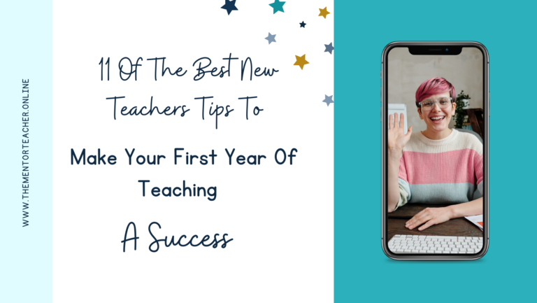11 Of The Best New Teachers Tips To Make Your First Year Of Teaching A Success
